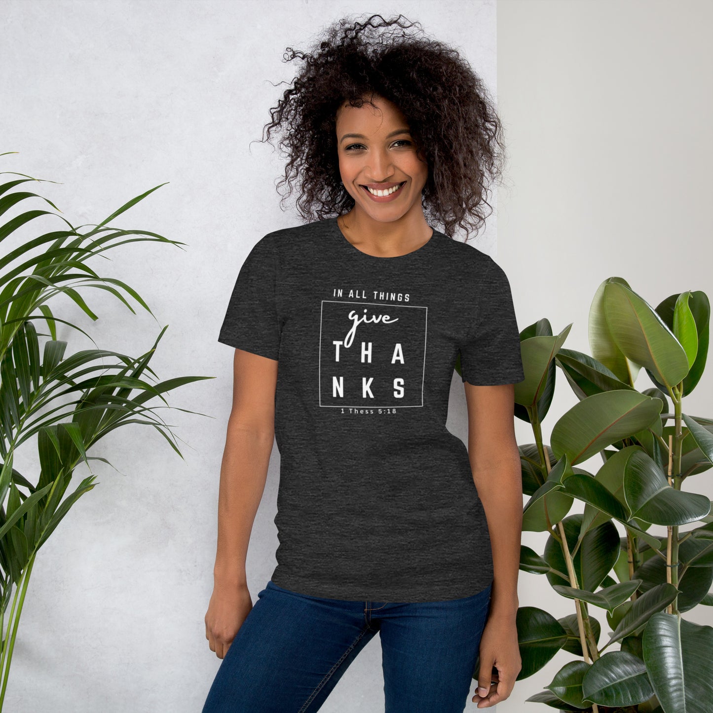 "Im All Things Give Thanks" Unisex t-shirt