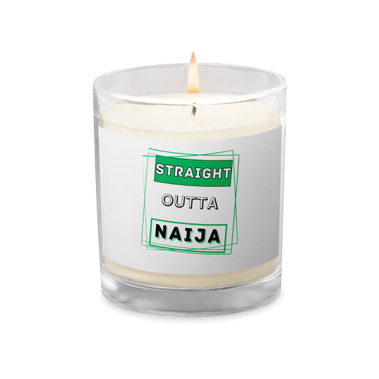 " STRAIGHT OUTTA NAIJA" Glass jar soy wax candle