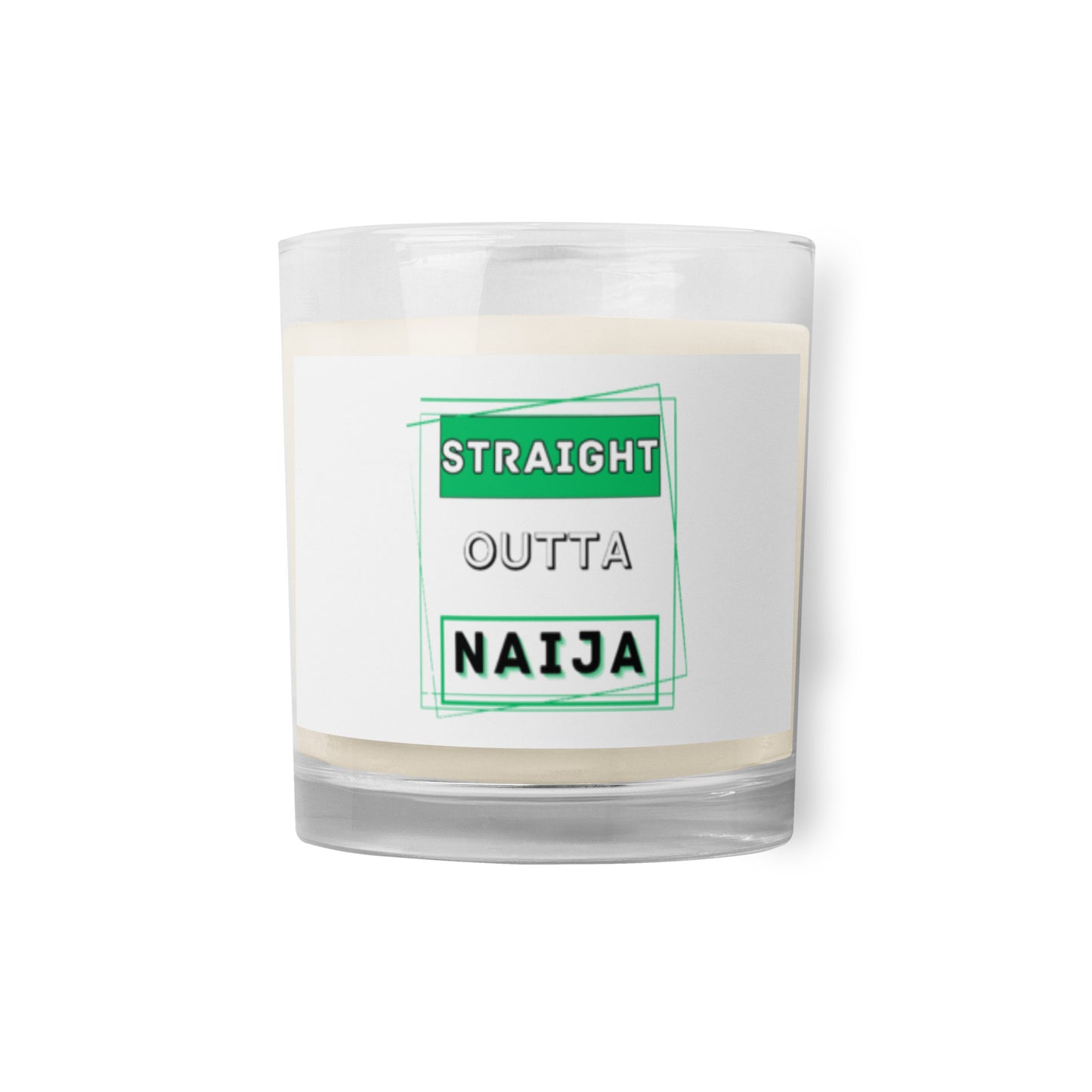 "Straight Outta Naija" Glass jar soy wax candle
