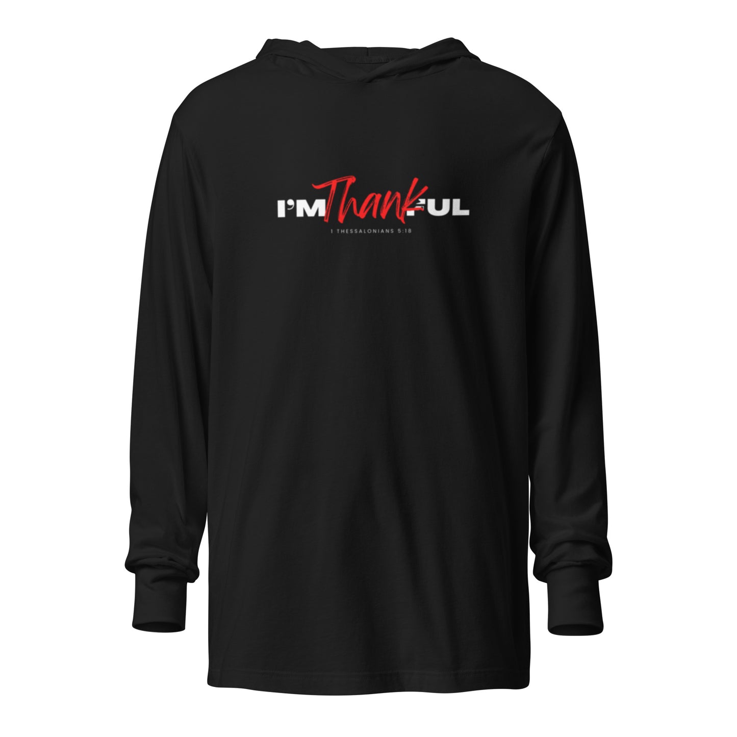 "I'm Thankful" Hooded long-sleeve tee